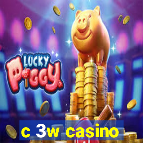 c 3w casino